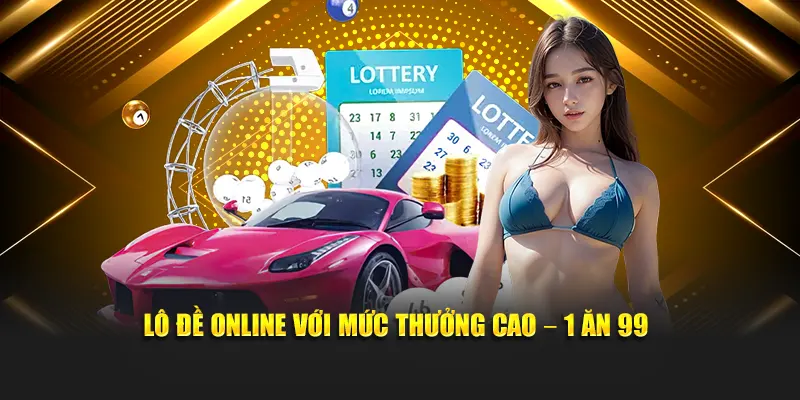 Lô đề Debet online với mức thưởng cao - 1 ăn 99